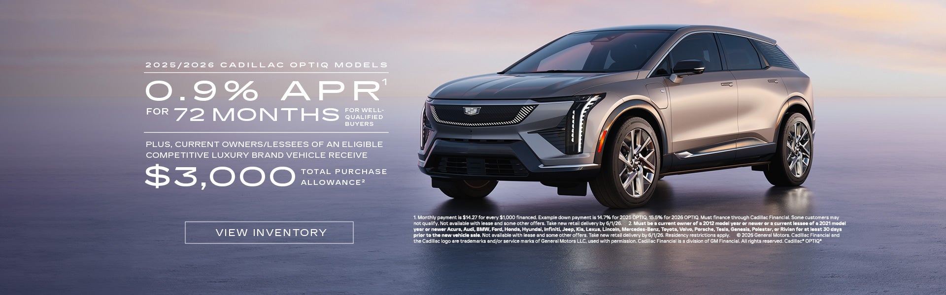 2025 and 2026 Cadillac OPTIQ Models. 0.9% APR for 72 months for well-qualified buyers plus curren...